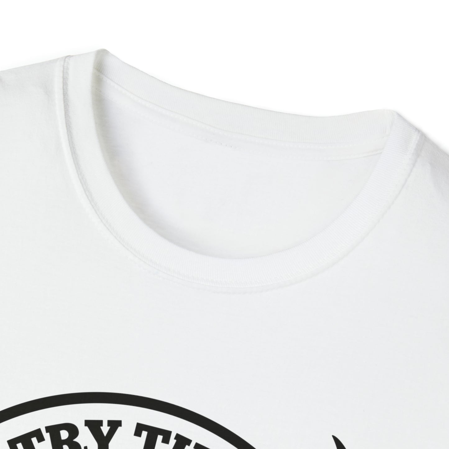 Try That In aSmall Town Unisex Softstyle T-Shirt